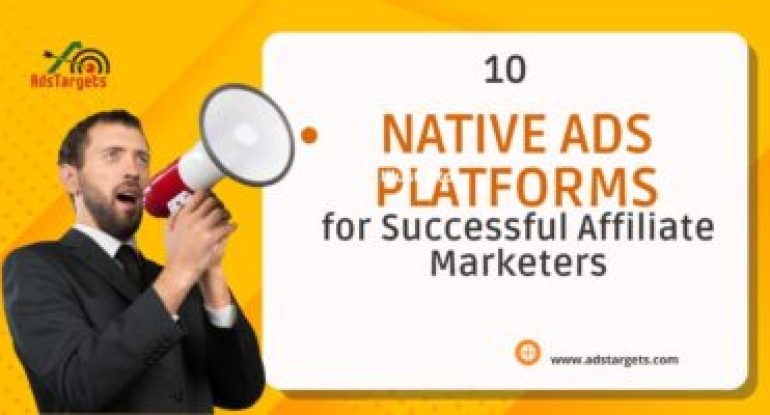 Native Ads Platforms for Successful Affiliate Marketers
