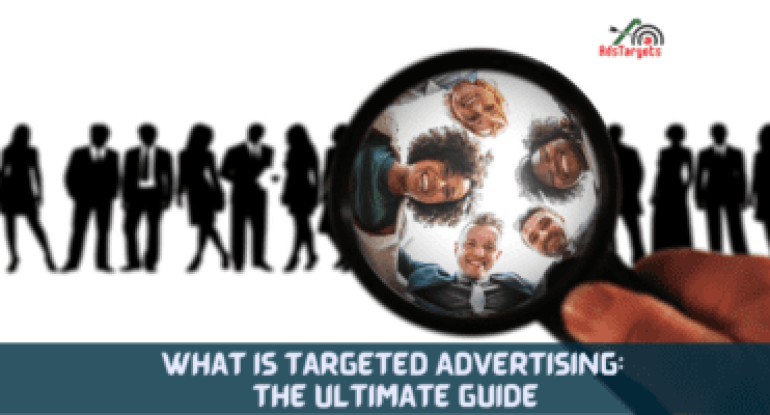 what is targeted advertising: A complete guide